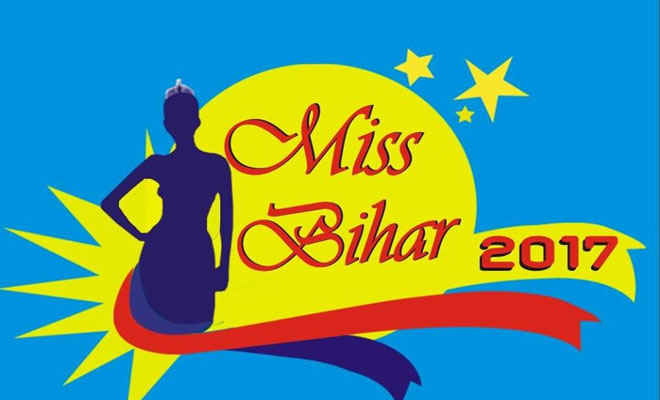 मिस बिहार 2017 का ऑडिशन 13-14 दिसंबर को