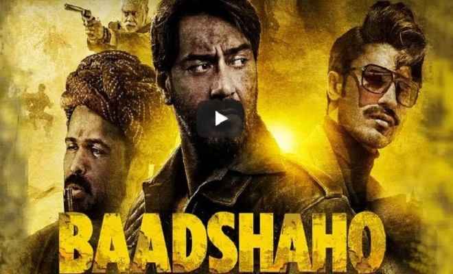 अजय देवगन की फिल्म ''बादशाहों'' का नया ट्रेलर लॉन्च