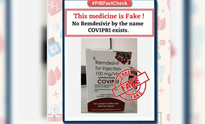 कोविड की नकली दवाओं से सावधान, भारत सरकार ने कहा- COVIPRI नाम का कोई भी रेमडेसिविर इंजेक्शन नहीं